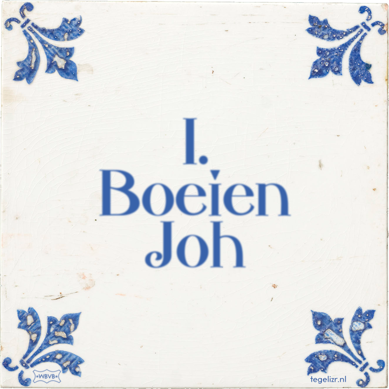 1. Boeien Joh - Online tegeltjes bakken