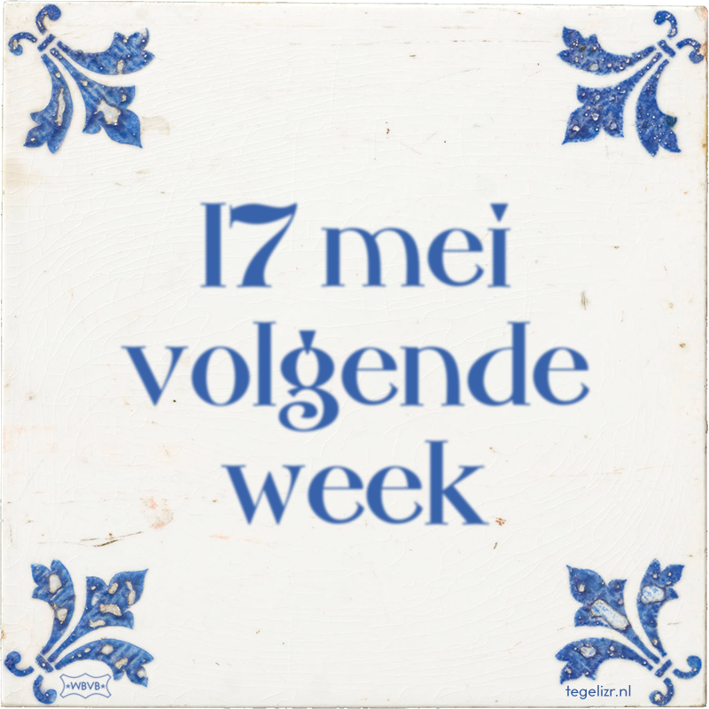 17 mei volgende week - Online tegeltjes bakken