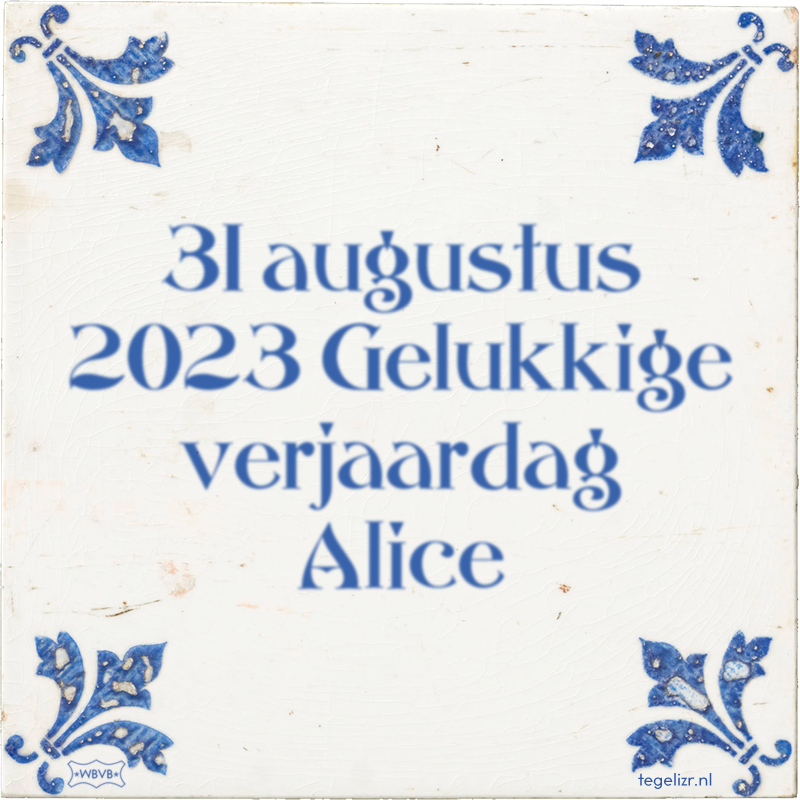 31 augustus 2023 Gelukkige verjaardag Alice - Online tegeltjes bakken