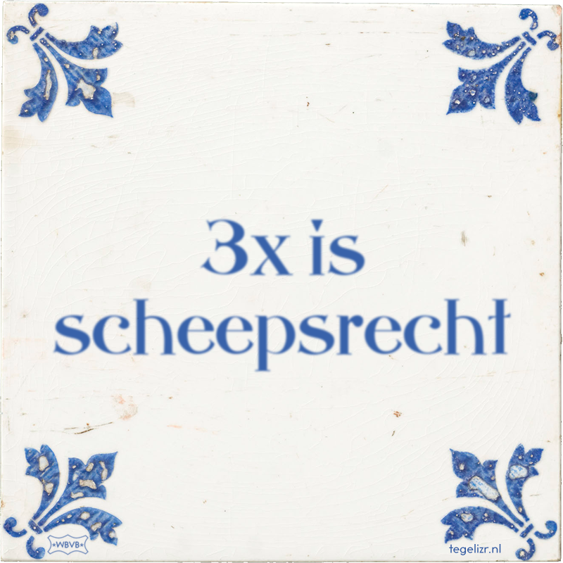 3x is scheepsrecht - Online tegeltjes bakken