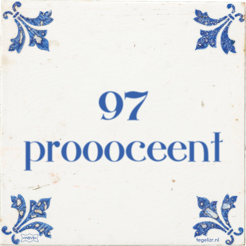 97 proooceent - Online tegeltjes bakken