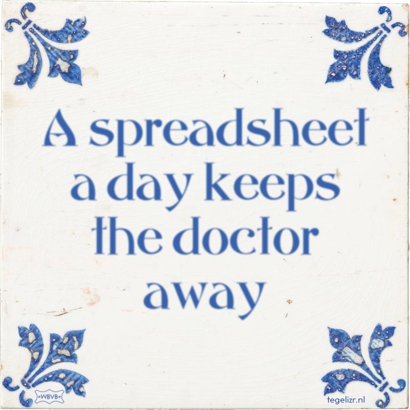 A spreadsheet a day keeps the doctor away - Online tegeltjes bakken