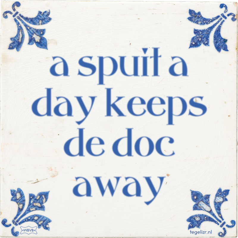 a spuit a day keeps de doc away - Online tegeltjes bakken