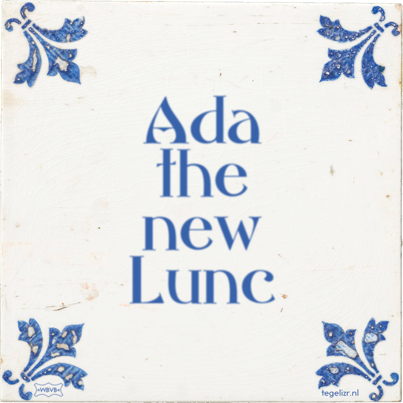 Ada the new Lunc - Online tegeltjes bakken