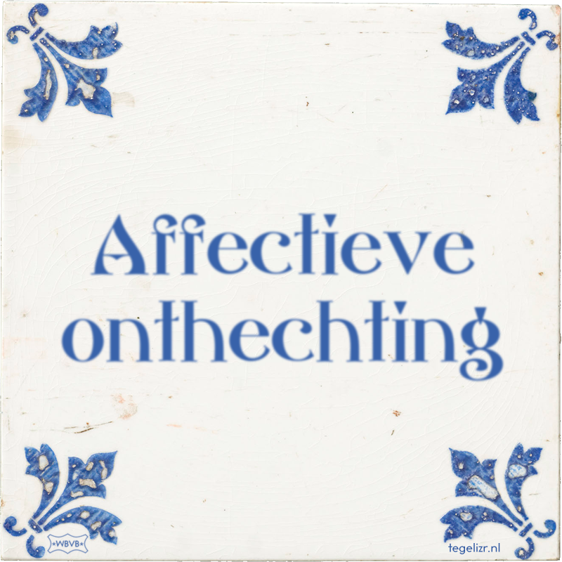 Affectieve onthechting - Online tegeltjes bakken
