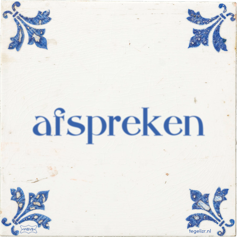 afspreken - Online tegeltjes bakken