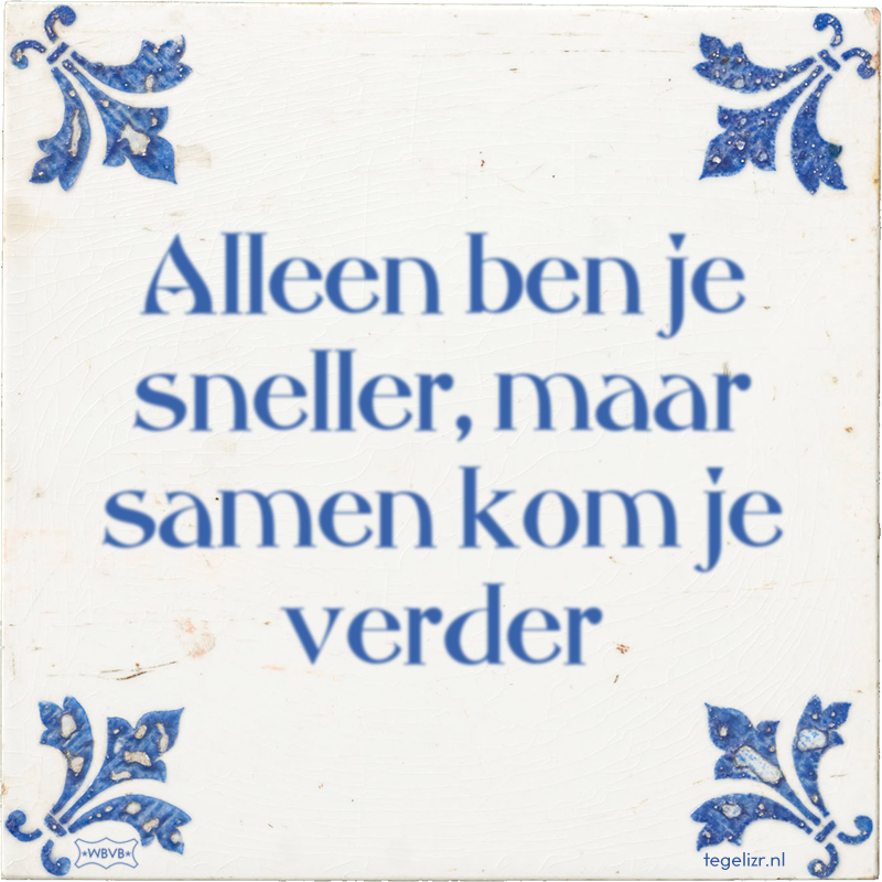 Alleen ben je sneller, maar samen kom je verder - Online tegeltjes bakken