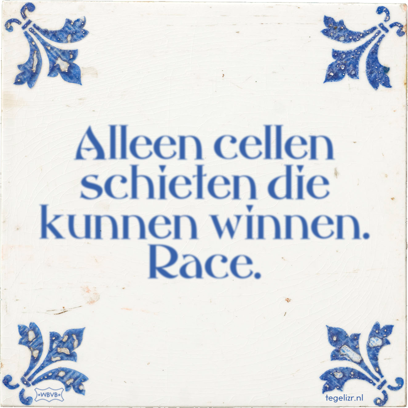Alleen cellen schieten die kunnen winnen. Race. - Online tegeltjes bakken