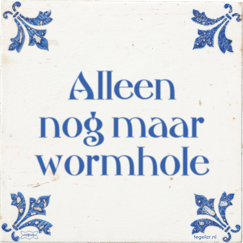 Alleen nog maar wormhole - Online tegeltjes bakken
