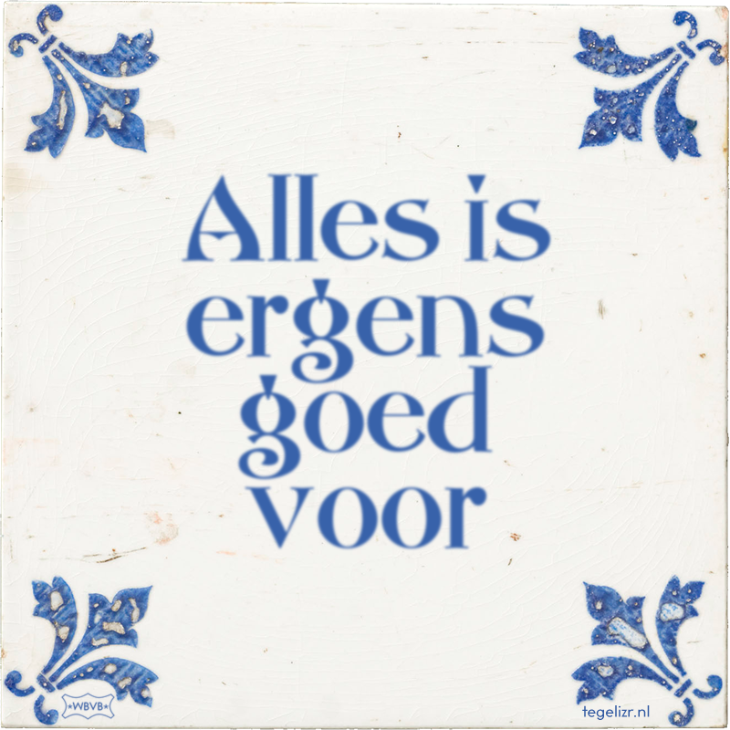 Alles is ergens goed voor - Online tegeltjes bakken