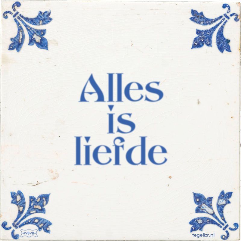 Alles is liefde - Online tegeltjes bakken