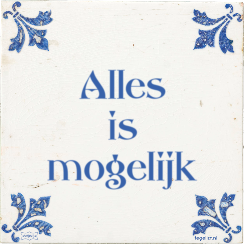 Alles is mogelijk - Online tegeltjes bakken