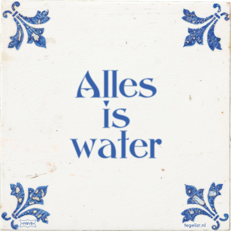 Alles is water - Online tegeltjes bakken