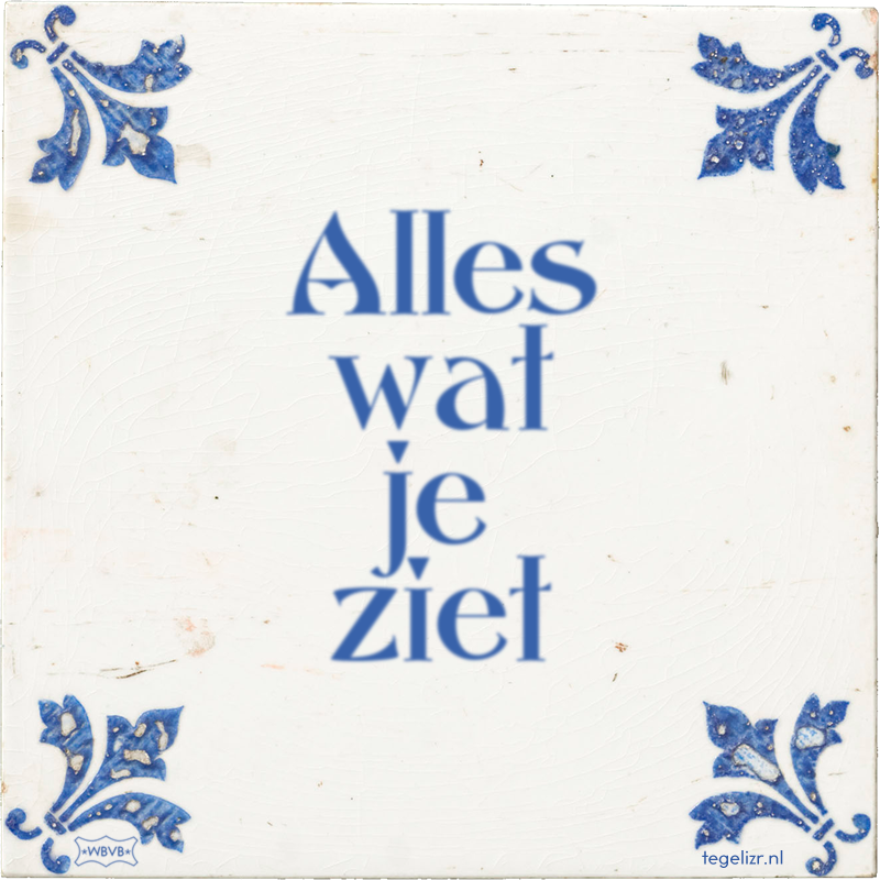 Alles wat je ziet - Online tegeltjes bakken