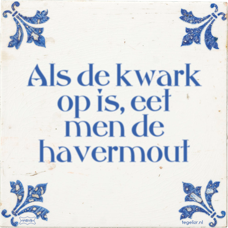 Als de kwark op is, eet men de havermout - Online tegeltjes bakken