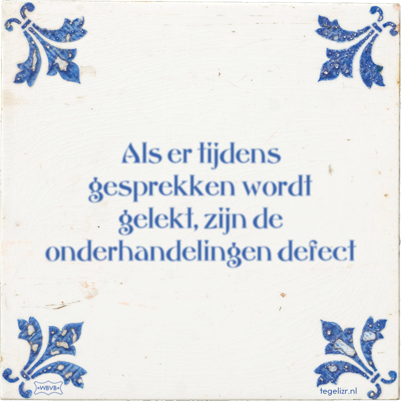 Als er tijdens gesprekken wordt gelekt, zijn de onderhandelingen defect - Online tegeltjes bakken