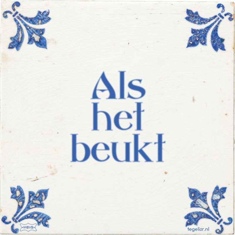 Als het beukt - Online tegeltjes bakken