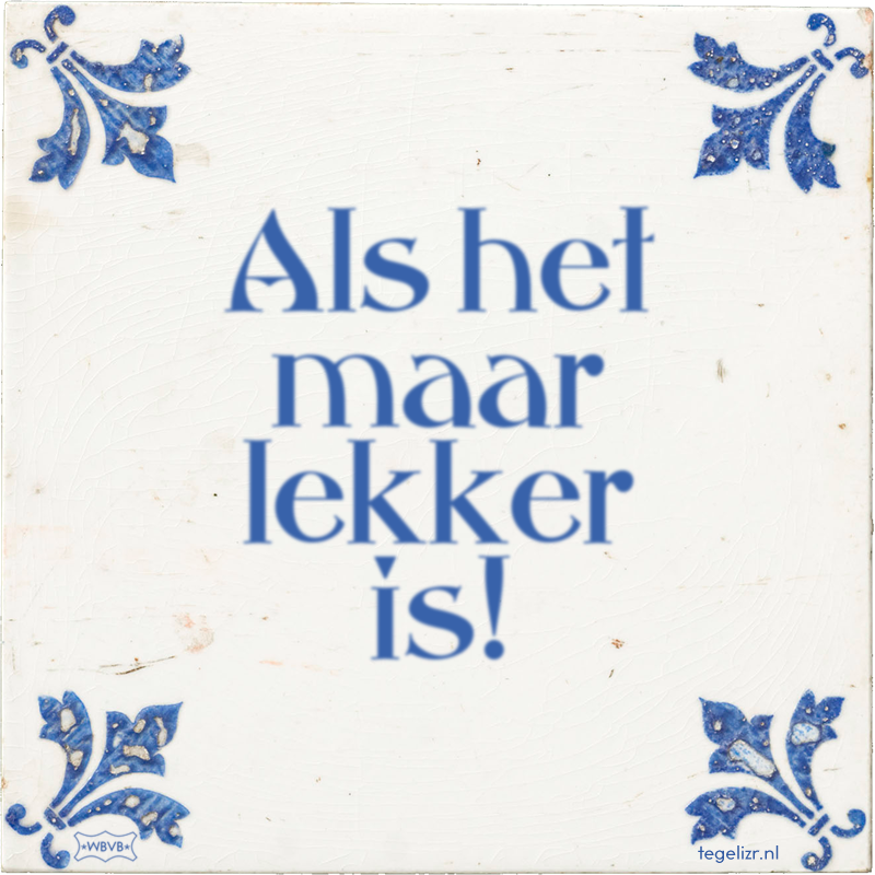Als het maar lekker is! - Online tegeltjes bakken