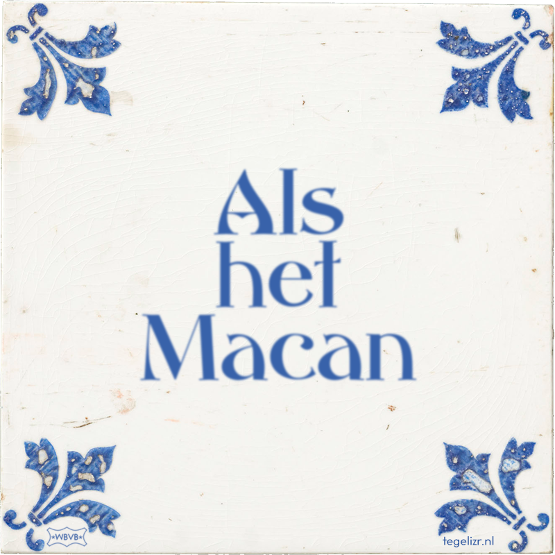Als het Macan - Online tegeltjes bakken