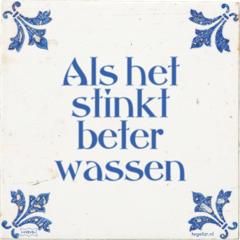 Als het stinkt beter wassen - Online tegeltjes bakken