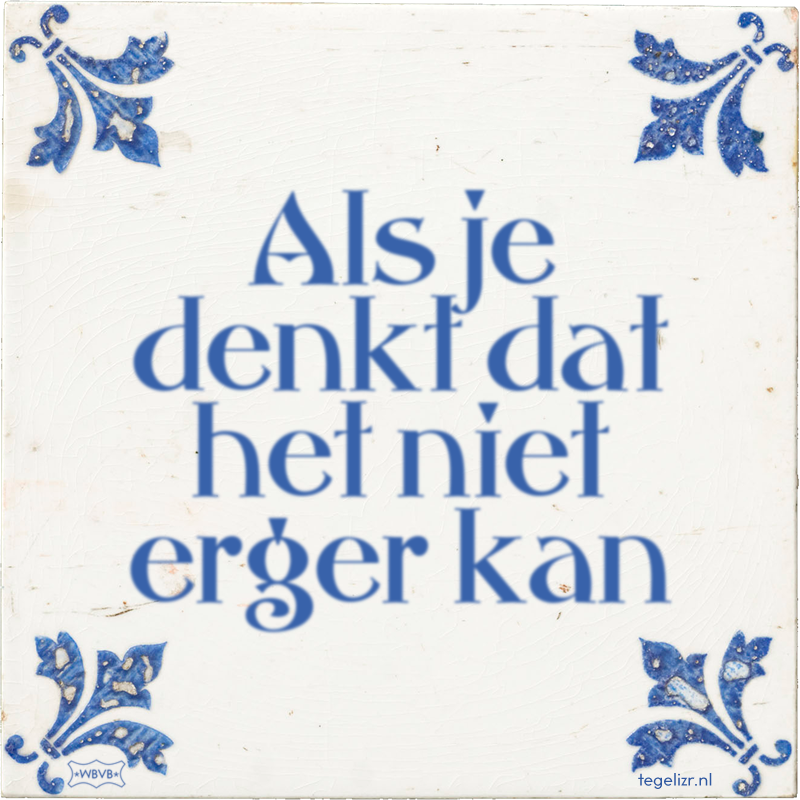 Als je denkt dat het niet erger kan - Online tegeltjes bakken