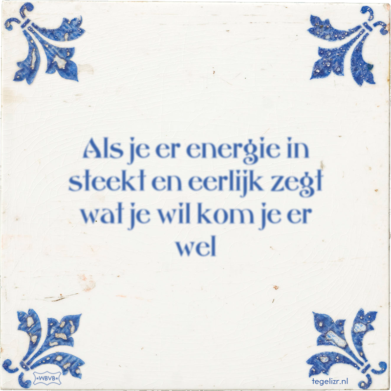 Als je er energie in steekt en eerlijk zegt wat je wil kom je er wel - Online tegeltjes bakken