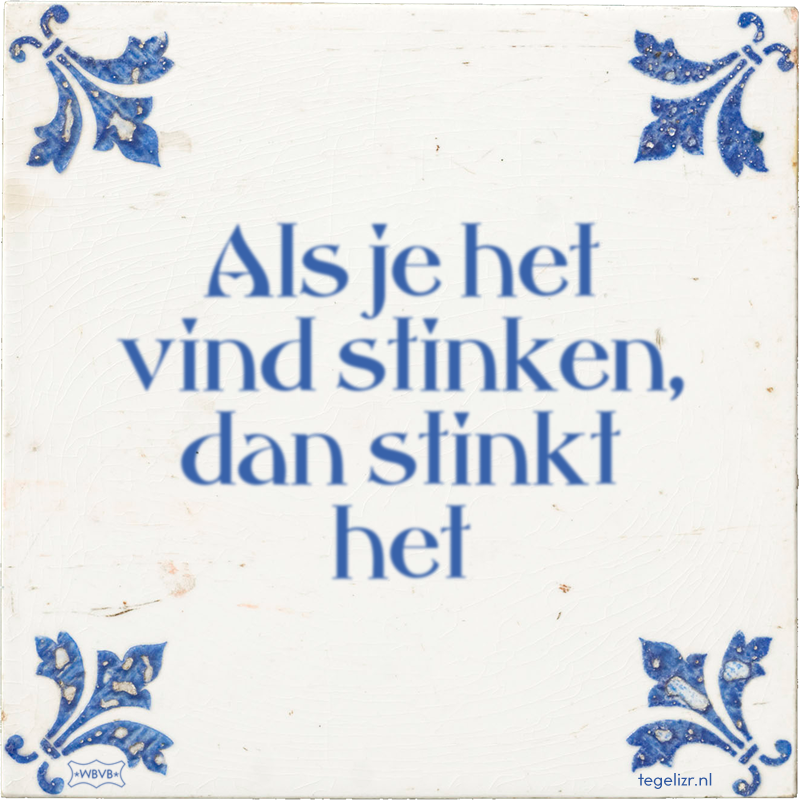 Als je het vind stinken, dan stinkt het - Online tegeltjes bakken