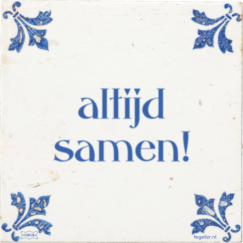 altijd samen! - Online tegeltjes bakken