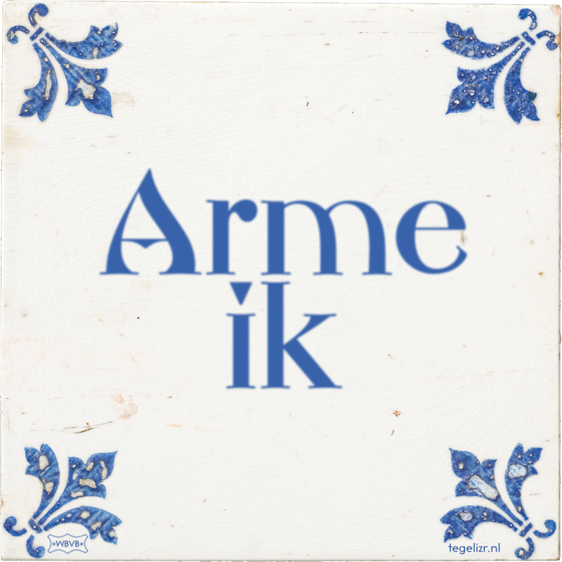 Arme ik - Online tegeltjes bakken