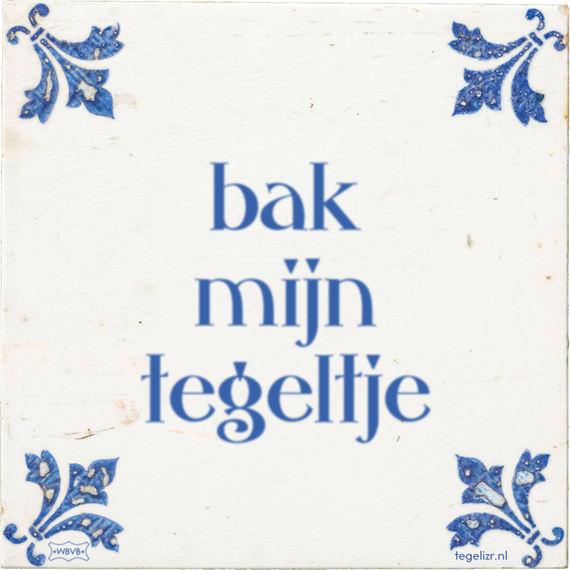 bak mijn tegeltje - Online tegeltjes bakken