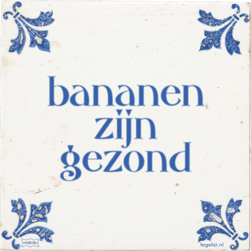 bananen zijn gezond - Online tegeltjes bakken