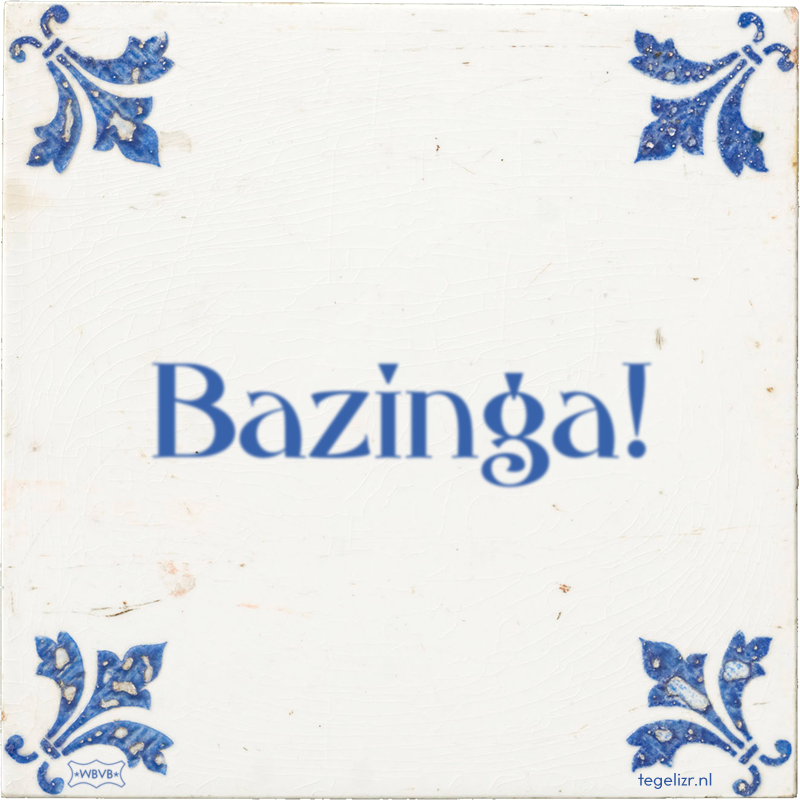 Bazinga! - Online tegeltjes bakken