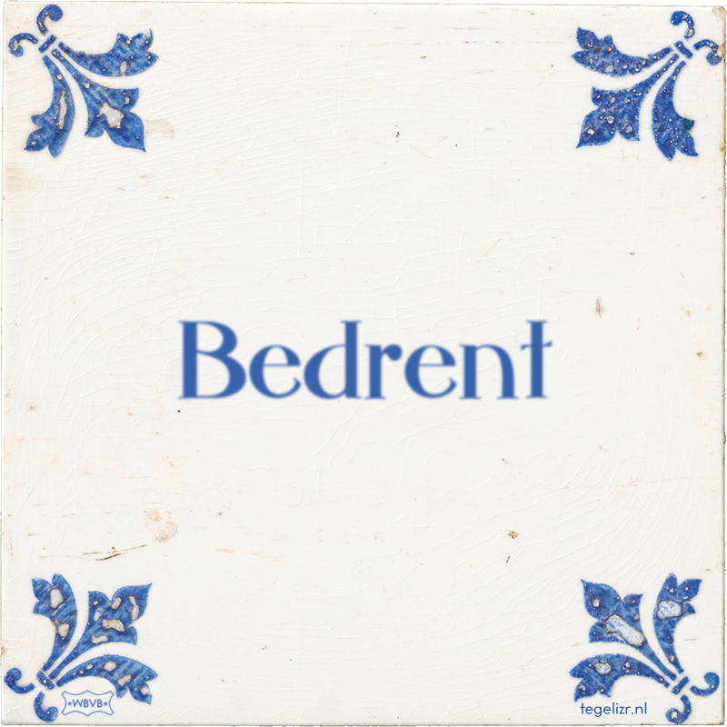 Bedrent - Online tegeltjes bakken