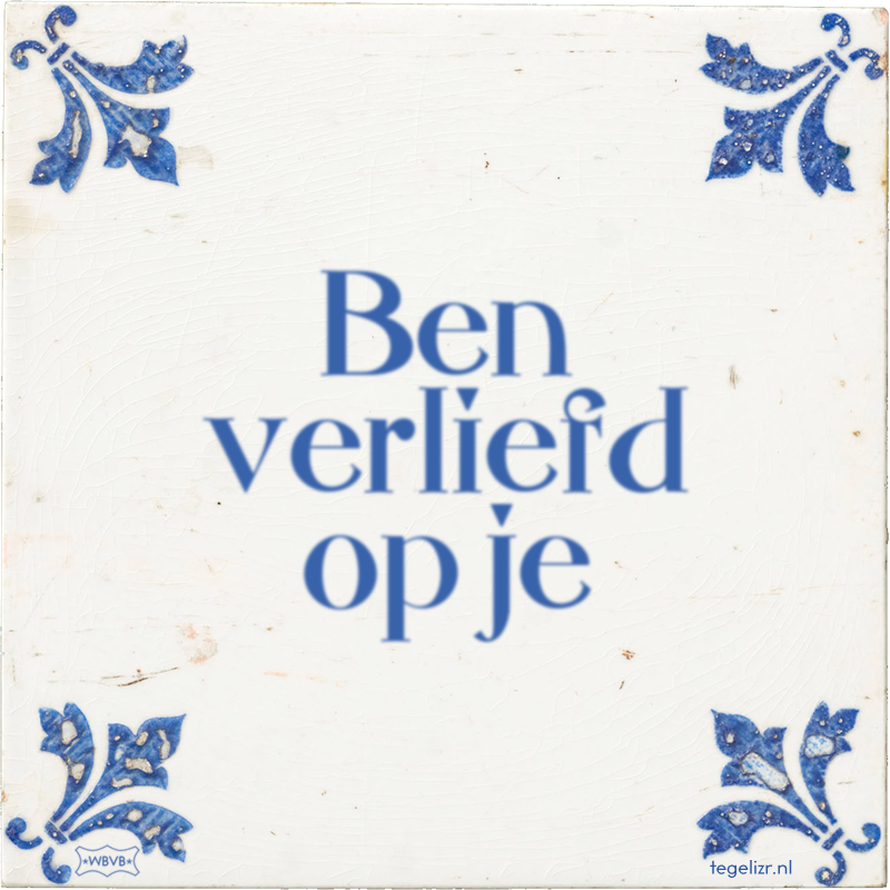 Ben verliefd op je - Online tegeltjes bakken