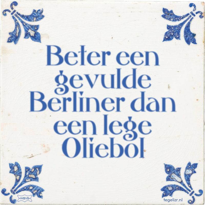 Beter een gevulde Berliner dan een lege Oliebol - Online tegeltjes bakken