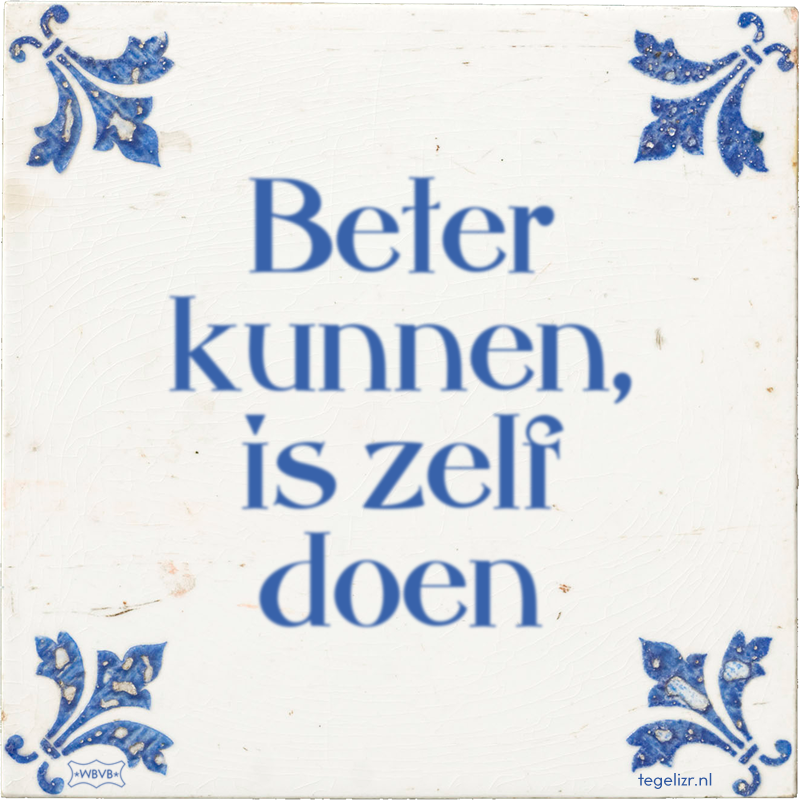 Beter kunnen, is zelf doen - Online tegeltjes bakken