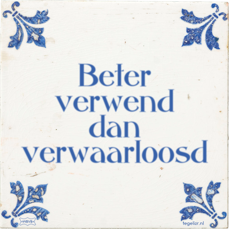 Beter verwend dan verwaarloosd - Online tegeltjes bakken