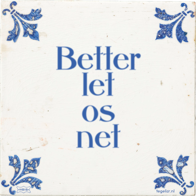 Better let os net - Online tegeltjes bakken