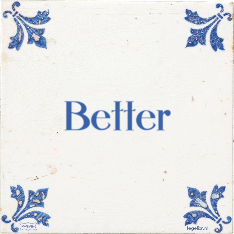 Better - Online tegeltjes bakken