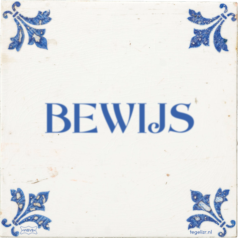 BEWIJS - Online tegeltjes bakken