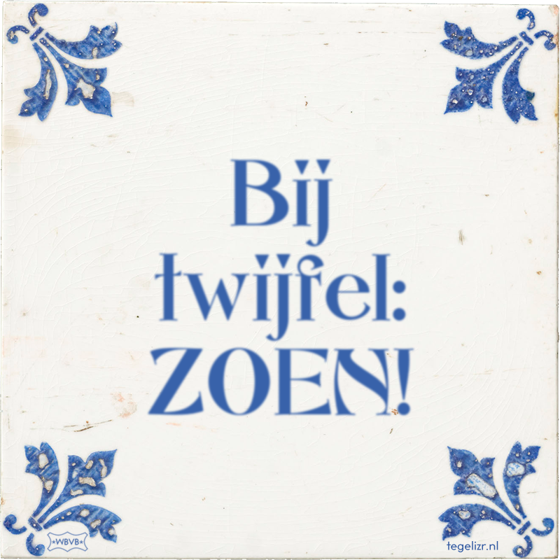 Bij twijfel: ZOEN! - Online tegeltjes bakken
