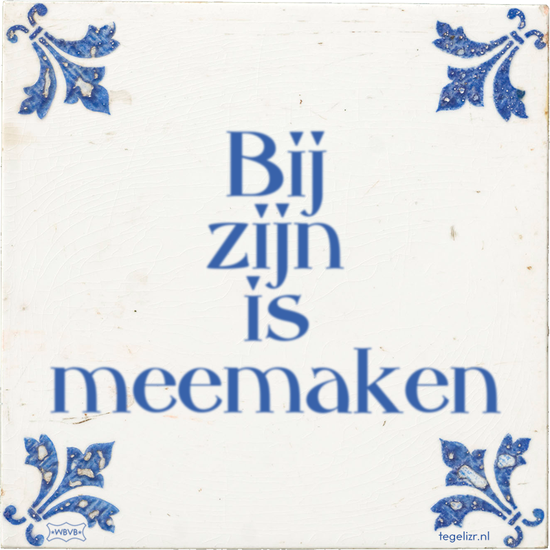 Bij zijn is meemaken - Online tegeltjes bakken
