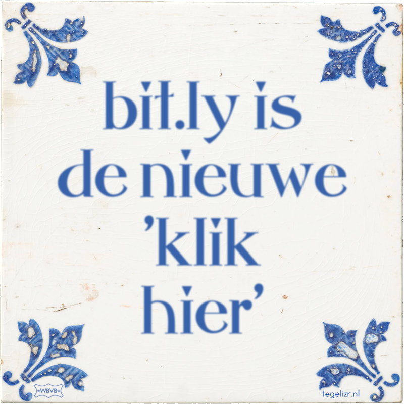 bit.ly is de nieuwe 'klik hier' - Online tegeltjes bakken