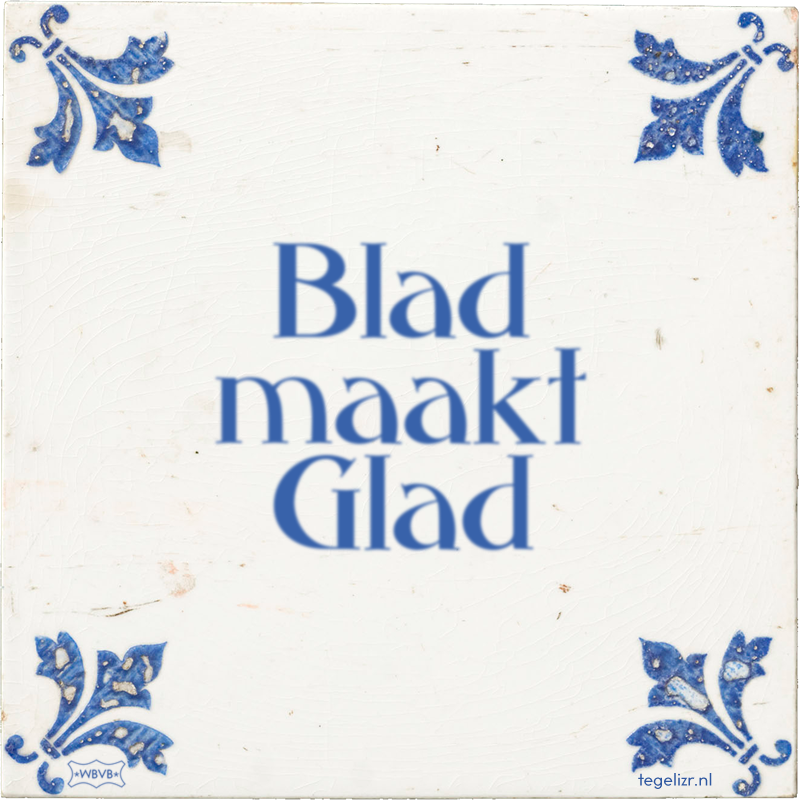 Blad maakt Glad - Online tegeltjes bakken