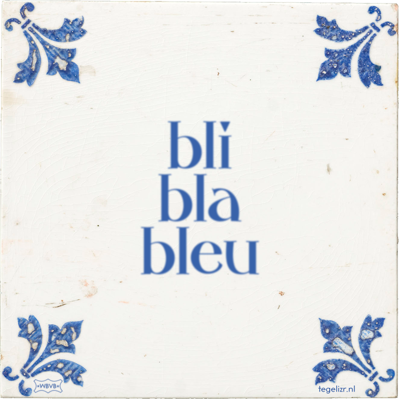 bli bla bleu - Online tegeltjes bakken