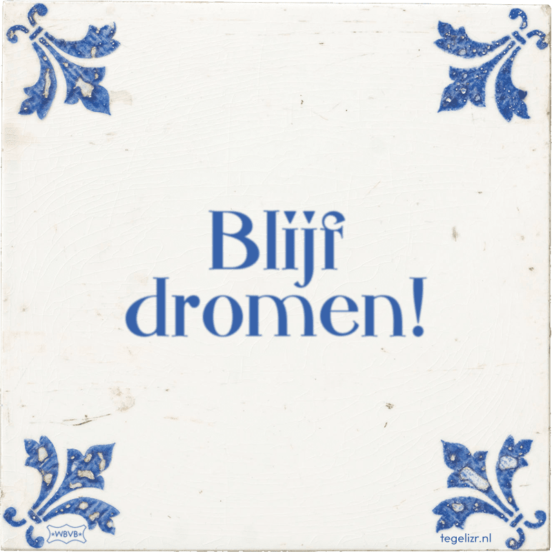 blijf dromen - Online tegeltjes bakken