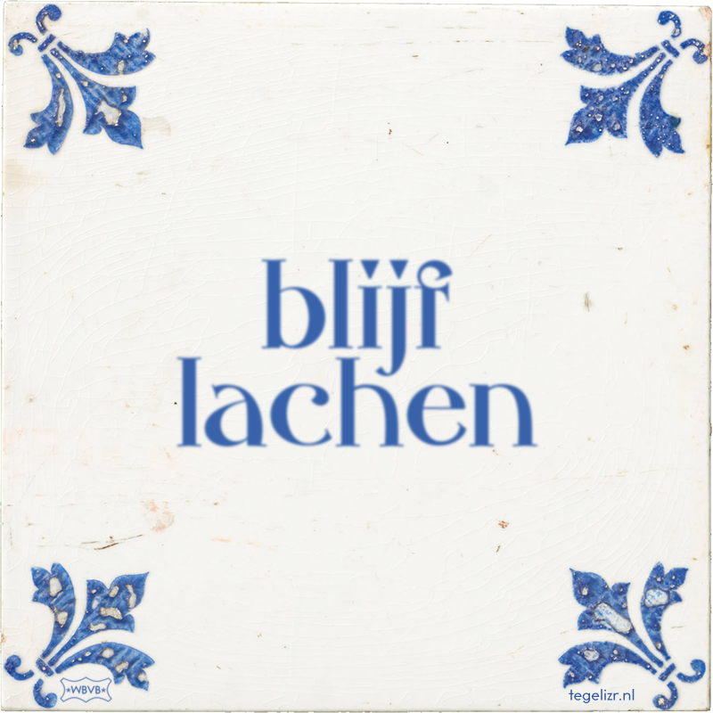 blijf lachen - Online tegeltjes bakken