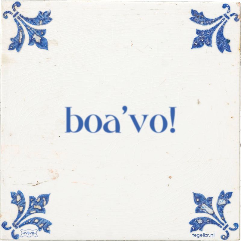 boa'vo! - Online tegeltjes bakken