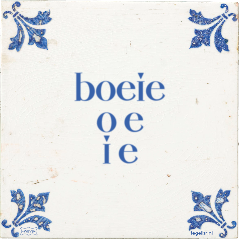 boeie o e i e - Online tegeltjes bakken