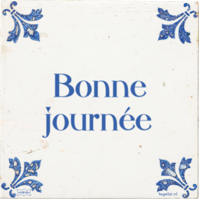 Bonne journée - Online tegeltjes bakken